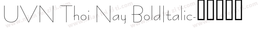 UVN Thoi Nay BoldItalic字体转换